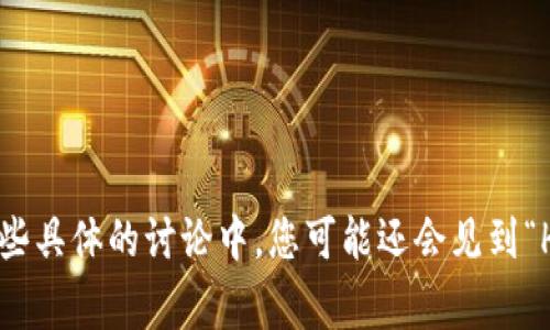 加密货币钱包的英文缩写通常为“Wallet”，在某些场合可能简称为“Crypto Wallet”。在一些具体的讨论中，您可能还会见到“HW”用于硬件钱包（Hardware Wallet）或“SW”用于软件钱包（Software Wallet）的缩写。